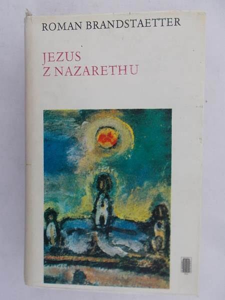 Brandstaetter Roman - Jezus z Nazarethu