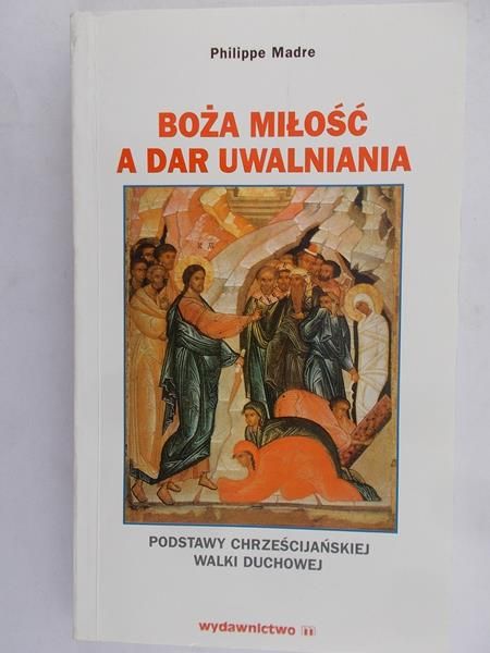 Madre Philippe - Boża miłość a dar uwalniania