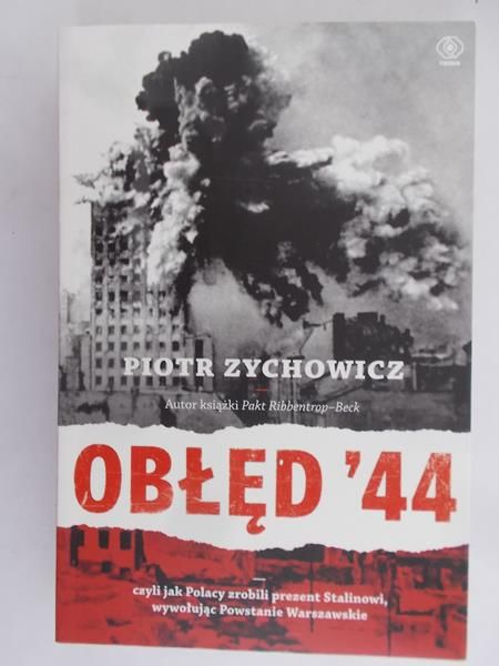 Zychowicz Piotr - Obłęd '44