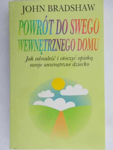 Bradshaw John - Powrót do swego wewnętrznego domu