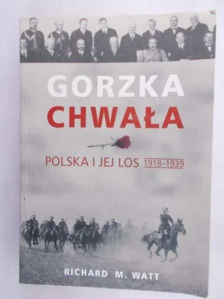 Watt Richard - Gorzka chwała