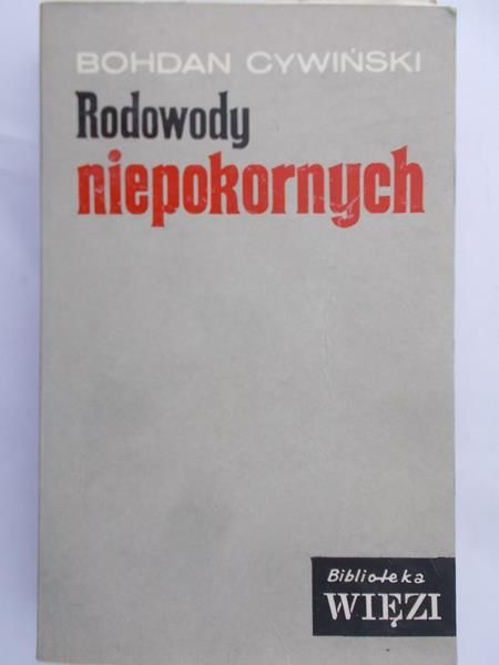 Cywiński Bohdan - Rodowody niepokonanych