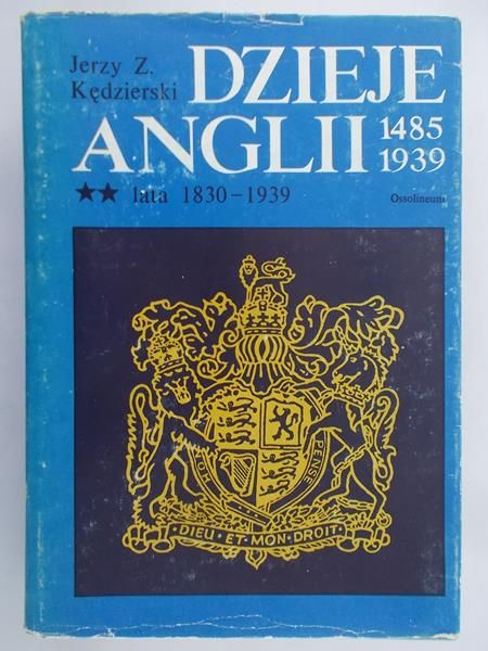 Kędzierski Jerzy - Dzieje Anglii 1485-1939, tom II