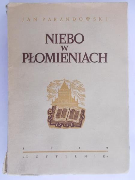 Parandowski Jan - Niebo w płomieniach, 1949 r.