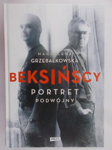 Grzebałkowska Magdalena - Beksińscy