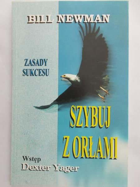 Newman Bill - Szybuj z orłami