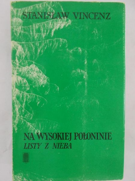 Vincenz Stanisław - Na wysokiej połoninie, listy z nieba