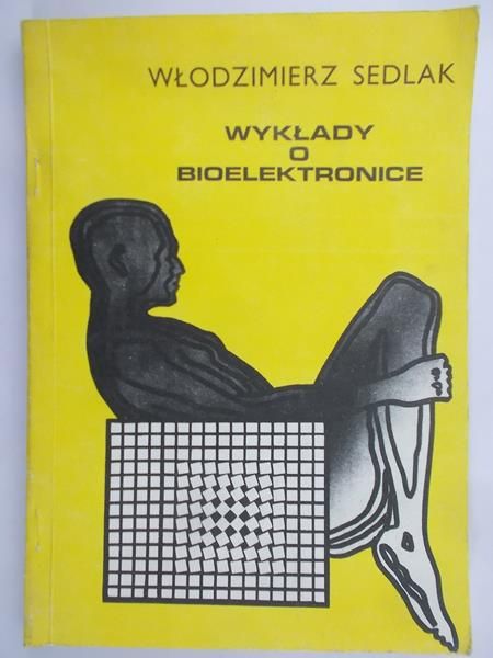 Sedlak Włodzimierz - Wykłady o bioelektronice