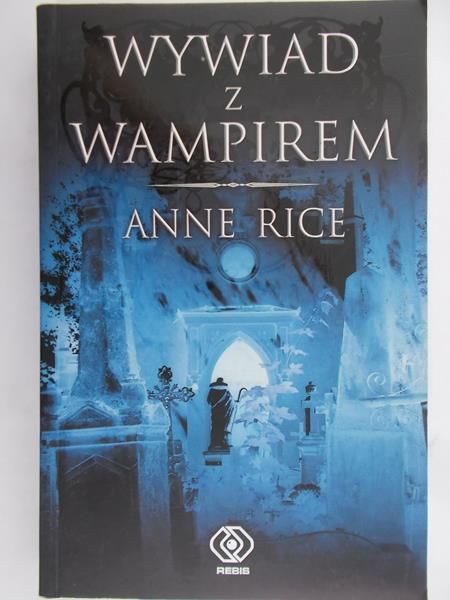 Rice Anne  - Wywiad z wampirem