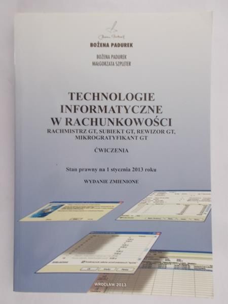 Padurek Bożena - Technologie informatyczne w uproszczonych formach rachunkowości