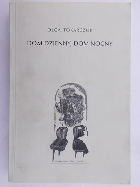 Tokarczuk Olga - Dom dzienny, dom nocny