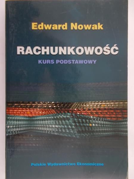 Nowak Edward - Rachunkowość. Kurs podstawowy