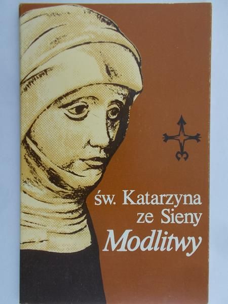 Św. Katarzyna ze Sieny - Modlitwy