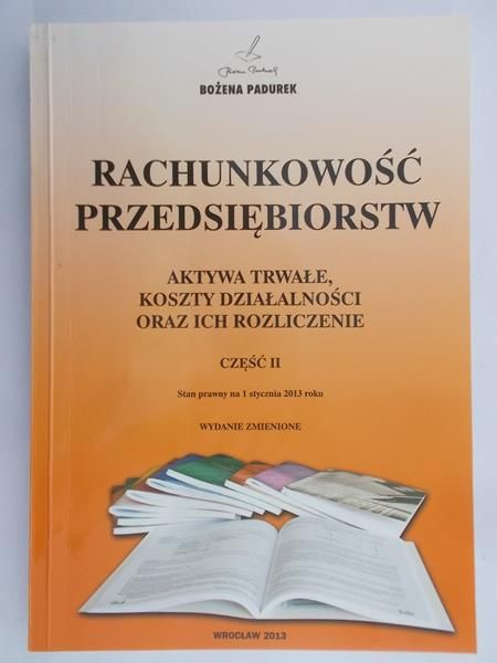 Padurek Bożena - Rachunkowość przedsiębiorstw, część II
