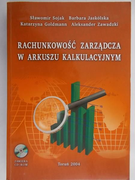 Sojak Sławomir  - Rachunkowość zarządcza w arkuszu kalkulacyjnym