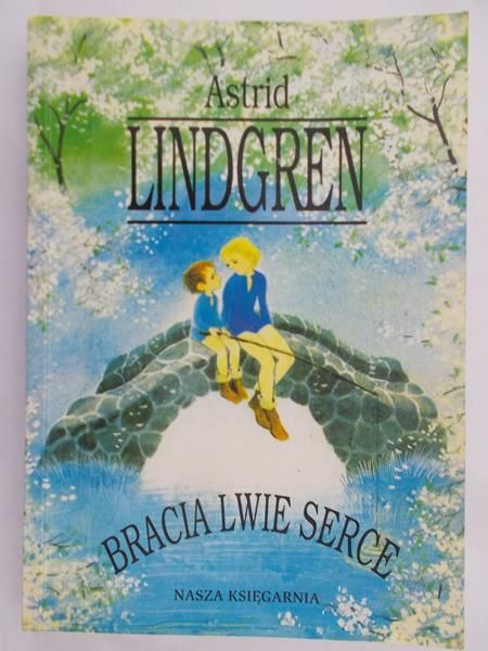 Lindgren Astrid - Bracia Lwie Serce