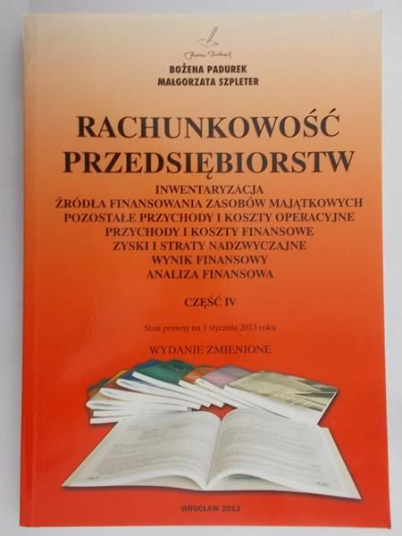 Padurek Bożena - Rachunkowość przedsiębiorstw, część IV