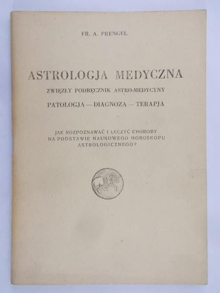 Prengel Fr. A. - Astrologja Medyczna, 1932 r.
