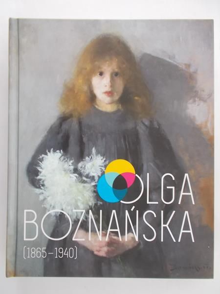Biedrzycka Anna (red.) - Olga Boznańska