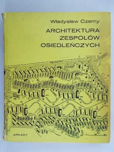 Czerny Władysław - Architektura zespołów osiedleńczych