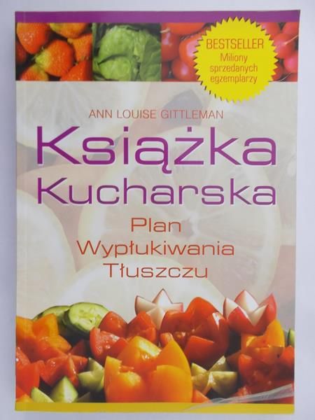 Gittleman Ann Louise - Książka kucharska. Plan wypłukiwania tłuszczu