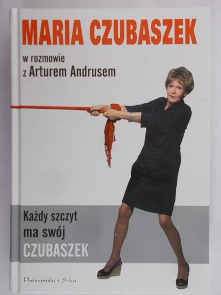 Czubaszek Maria - Każdy szczyt ma swój Czubaszek