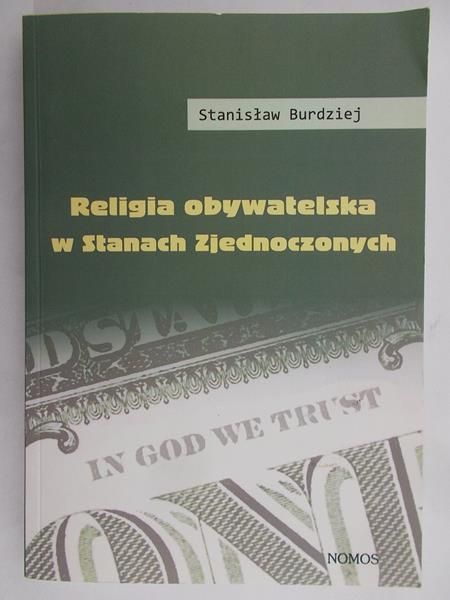 Burdziej Stanisław- Religia obywatelska w Stanach Zjednoczonych