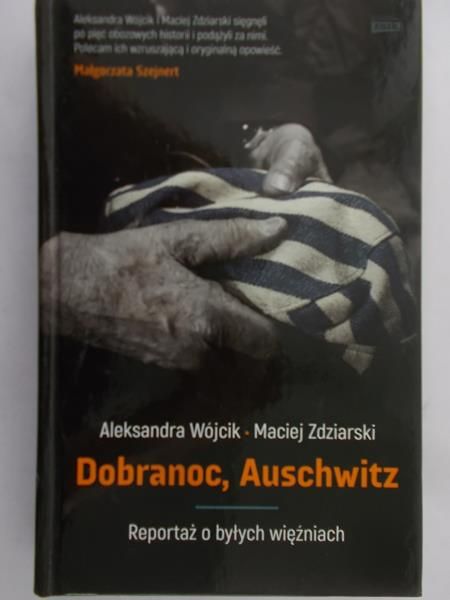 Szejnert Małgorzata - Dobranoc, Auschwitz