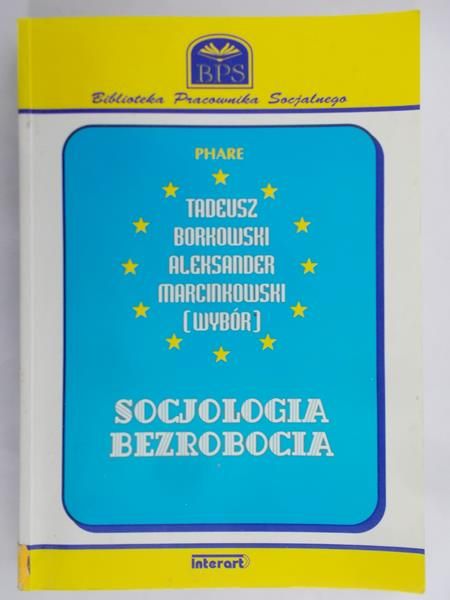 Borkowski Tadeusz - Socjologia bezrobocia