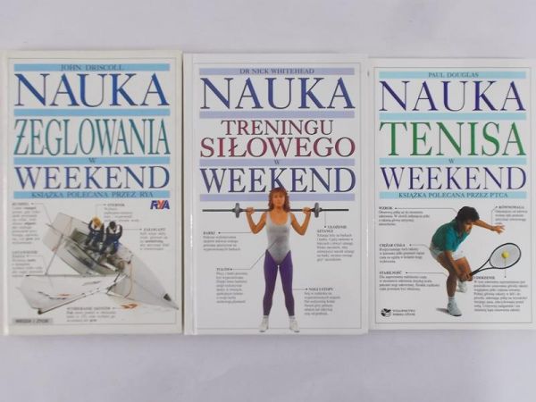 Douglas Paul, Whitehead Nick, Driscoll John - Nauka tenisa w weekend, Nauka treningu siłowego w weekend, Nauka żeglowania w weekend