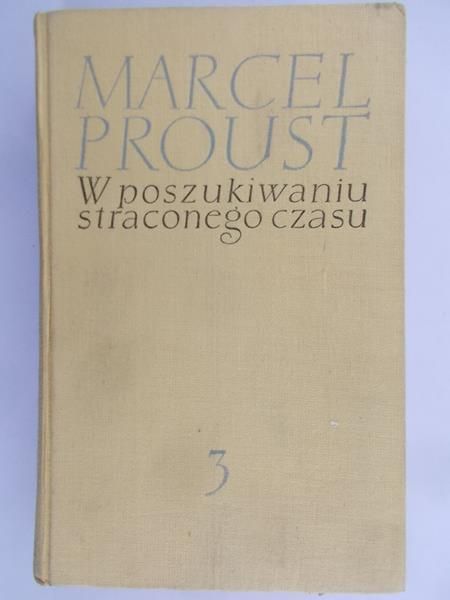 Proust Marcel - W poszukiwaniu straconego czasu. Tom 3