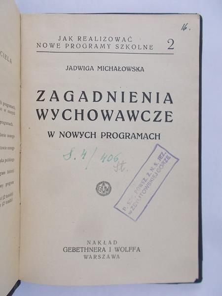Michałowska Jadwiga  - Zagadnienia wychowawcze w nowych programach, 1933 r.