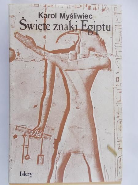 Myśliwiec Karol - Święte znaki Egiptu