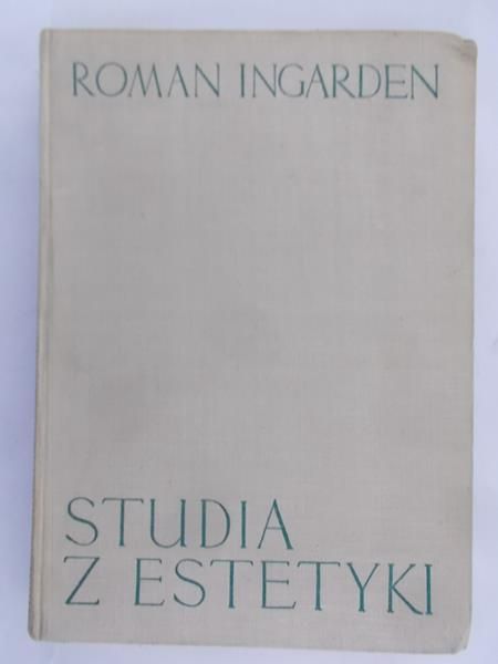 Ingarden Roman - Studia z estetyki, Tom I