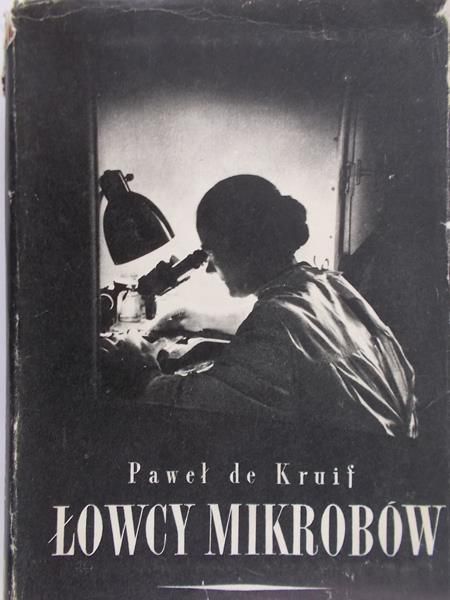 de Kruif Paweł - Łowcy mikrobów