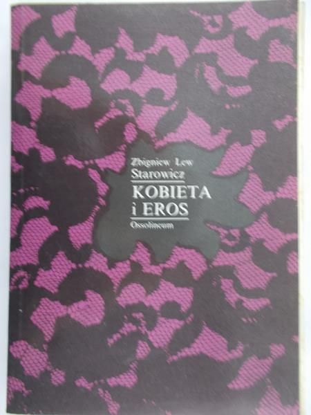 Starowicz Zbigniew Lew - Kobieta i Eros