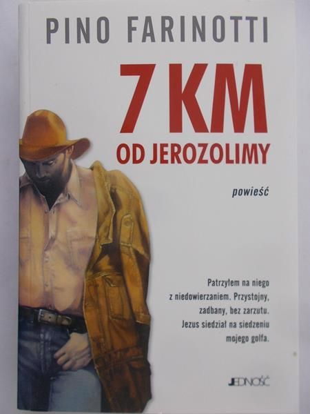 Farinotti Pino - 7 km od jerozolimy