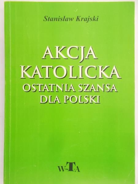 Krajski Stanisław - Akcja katolicka