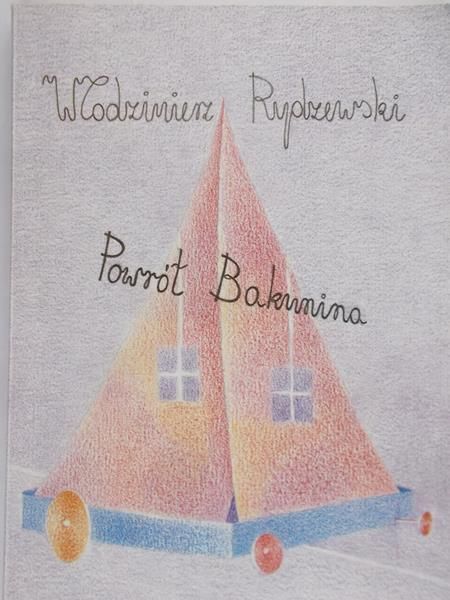 Rydzewski Włodzimierz - Powrót Bakunina