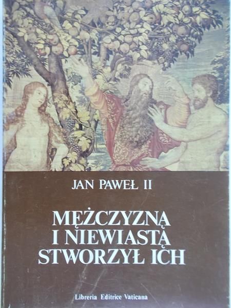 Jan Paweł II - Mężczyzną i niewiastą stworzył ich