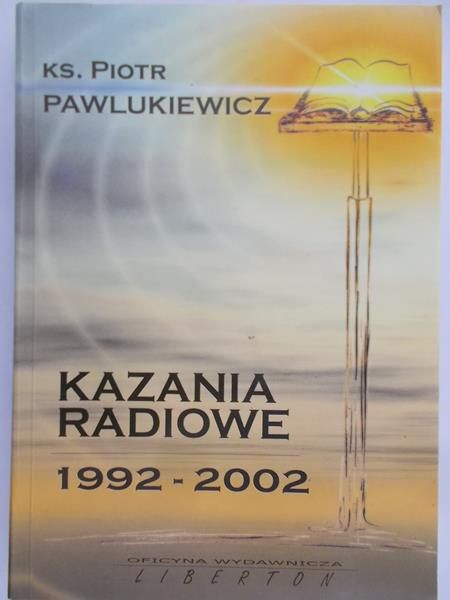 Pawlukiewicz Piotr - Kazania radiowe
