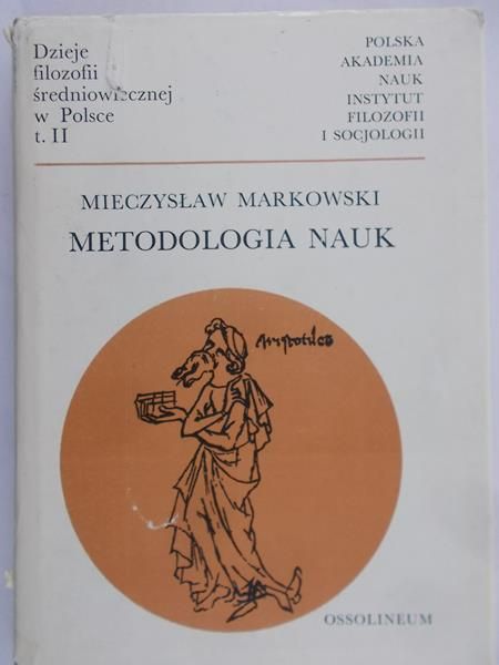 Markowski Mieczysław - Metodologia nauk