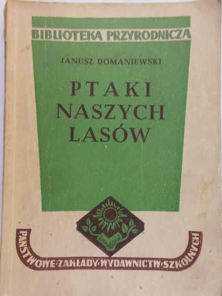 Domaniewski Janusz - Ptaki naszych lasów, 1949 r.