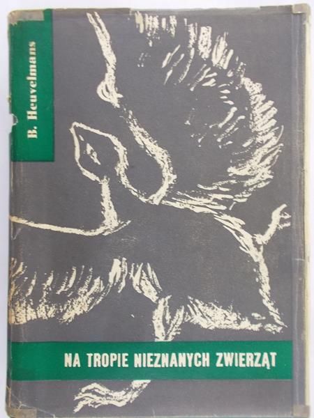 Heuvelmans B. - Na tropie nieznanych zwierząt