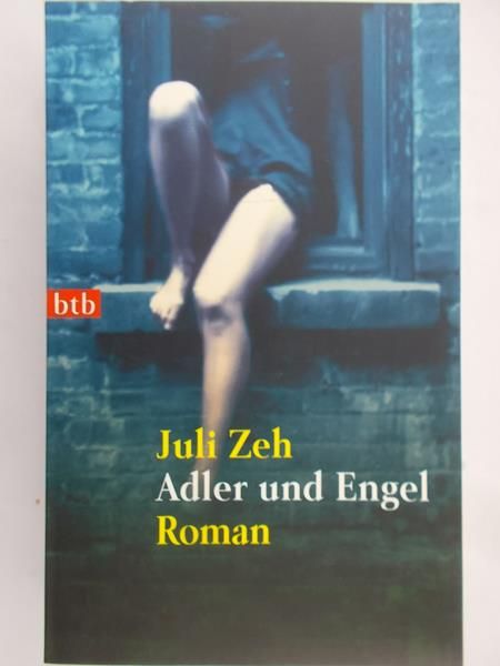 Zeh Juli - Adler und Engel