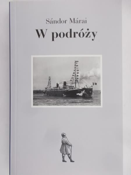 Marai Sandor - W podróży