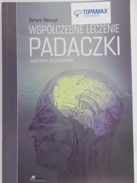 Błaszczyk Barbara - Współczesne leczenie padaczki