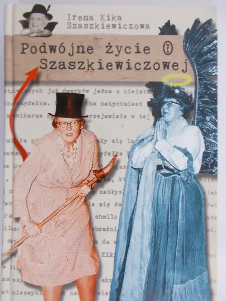 Szaszkiewiczowa Irena - Podwójne życie Szaszkiewiczowej