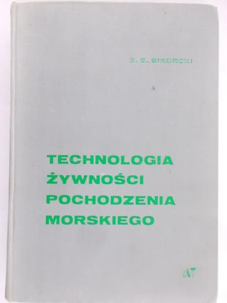Sikorski Zdzisław - Technologia żywności pochodzenia morskiego