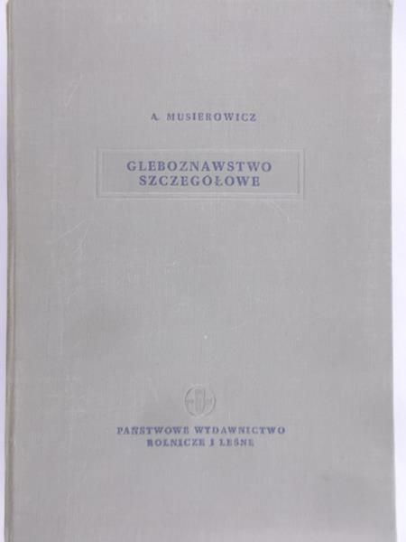 Musierowicz A. - Gleboznawstwo szczegółowe